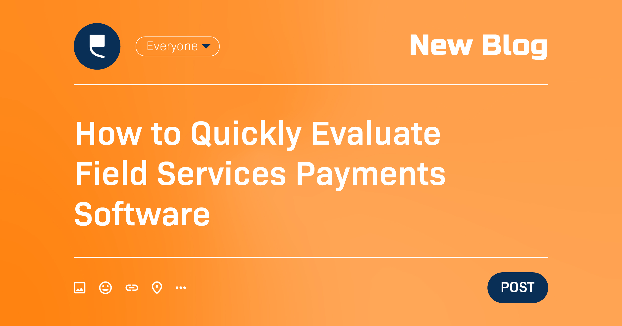 How to Quickly Evaluate Field Services Payments Software 