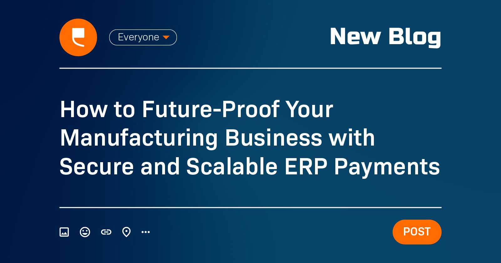 How to Future-Proof Your Manufacturing Business with Secure and Scalable ERP Payments 