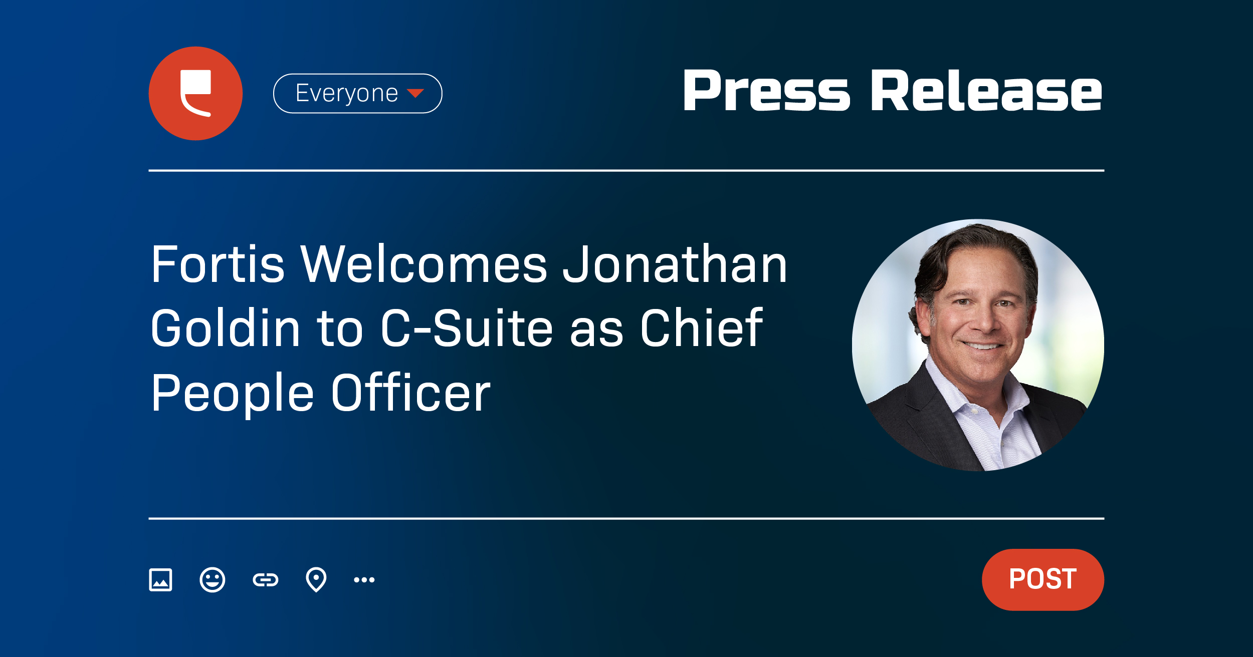 Fortis Welcomes Jonathan Goldin to C-Suite as Chief People Officer  
