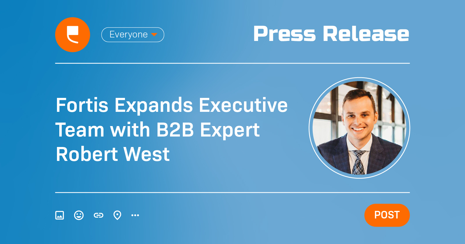 Fortis Expands Executive Team with B2B Expert Robert West