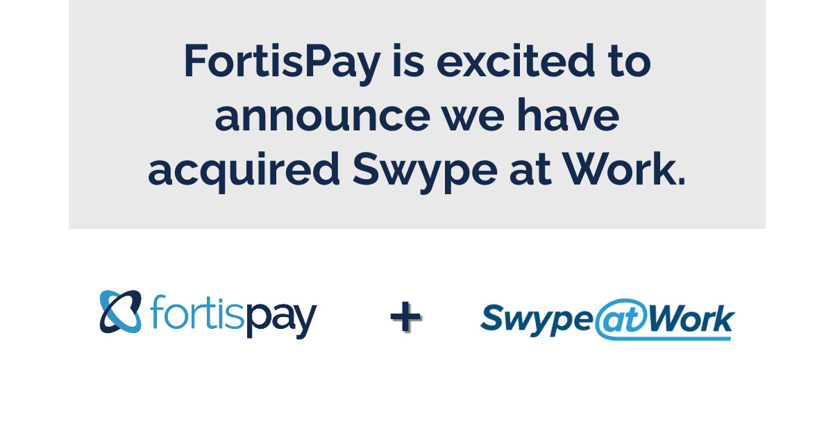 FortisPay Acquires Swype at Work, Marking Expansion into Middle Market