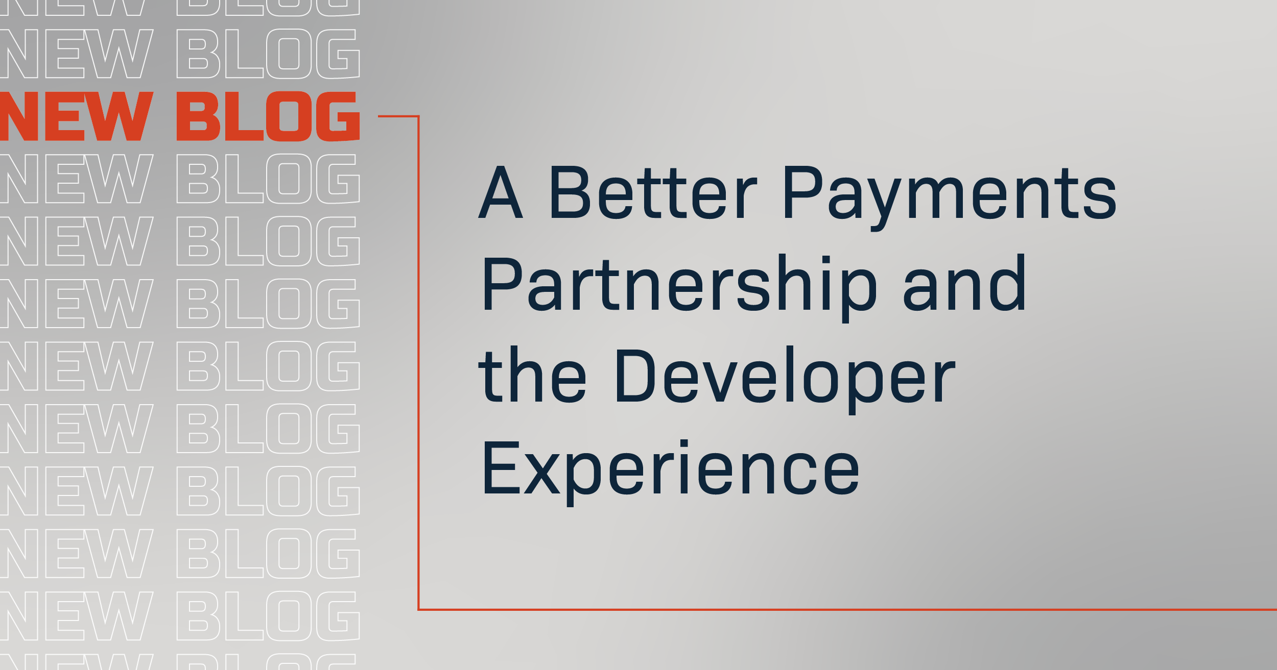 A Better Payments Partnership and the Developer Experience