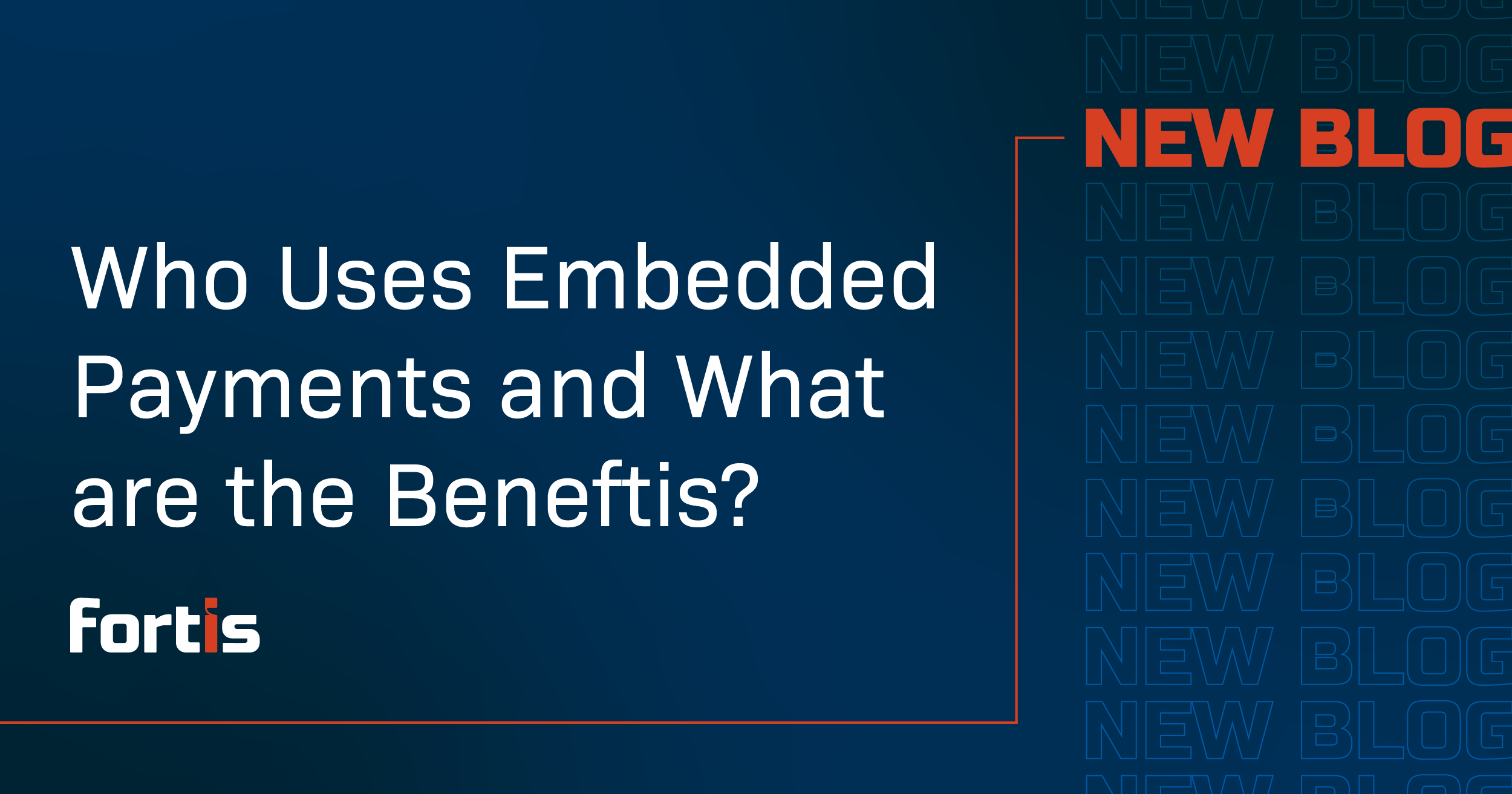 Who Uses Embedded Payments and What Are the Benefits?